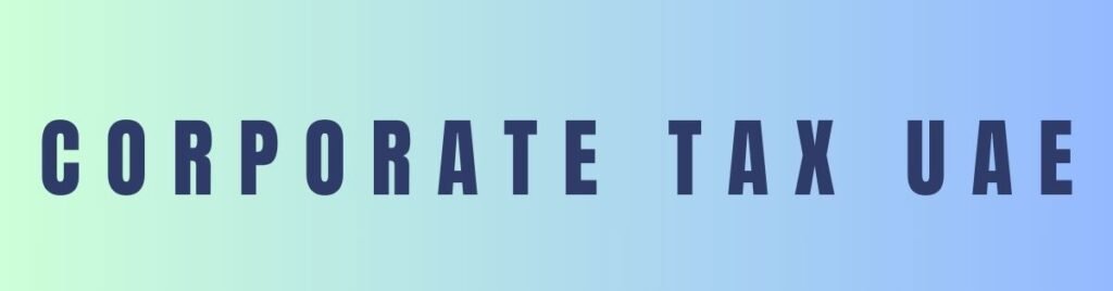 Corporate Tax UAE